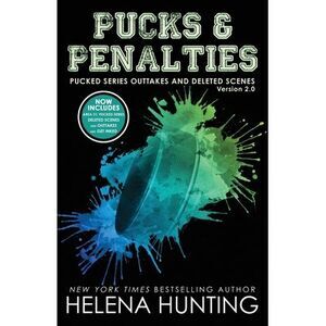 Pucks & Penalties: Pucked Series Deleted Scenes and Outtakes Version 2.0 -- Hele